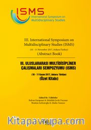 III. Uluslararası Multidisipliner Çalışmaları Sempozyumu (ISMS) Özet Kitabı