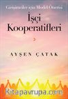 Girişimciler için Model Önerisi İşçi Kooperatifleri 