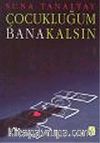 Çocukluğum Bana Kalsın