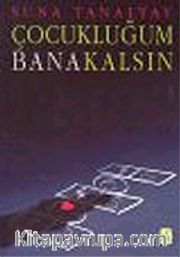 Çocukluğum Bana Kalsın