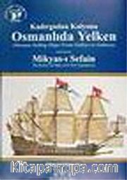 Kadırgadan Kalyona Osmanlıda Yelken - Mikyas'ı Sefain