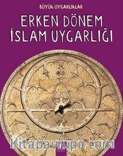 Büyük Uygarlıklar - Erken Dönem İslam Uygarlığı