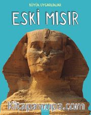 Büyük Uygarlıklar - Eski Mısır 