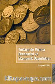 Türkiye'de Piyasa Ekonomisi ve Ekonomik Özgürlükler