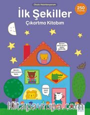 Okula Hazırlanıyorum / İlk Şekiller Çıkartma Kitabım