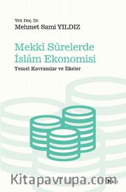 Mekki Surelerde İslam Ekonomisi <br /> Temel Kavramlar ve İlkeler