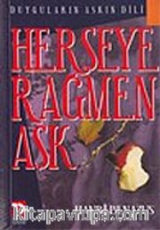 Herşeye Rağmen Aşk