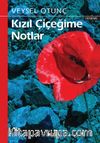 Kızıl Çiçeğime Notlar