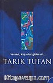 Ve Sen, Kuş Olur Gidersin...