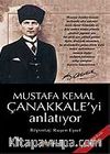 Mustafa Kemal Çanakkale'yi Anlatıyor