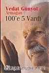 Vedat Günyol'a Armağan 100'e 5 Vardı
