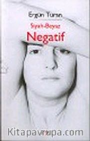 Siyah - Beyaz Negatif