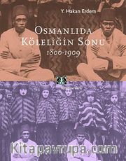 Osmanlıda Köleliğin Sonu 1800-1909
