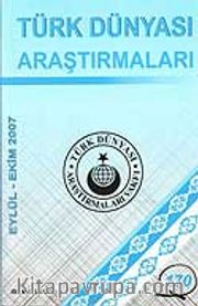 Türk Dünyası Araştırmaları Vakfı Tarih Dergisi Eylül-Ekim 2007 / Sayı 170