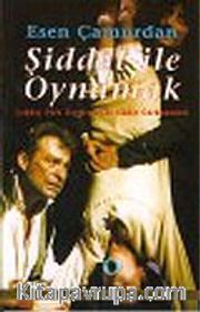 Şiddet İle Oynamak