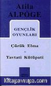 Gençlik Oyunları / Çürük Elma - Tavtati Kütüpati