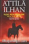 Yıldız, Hilal ve Kalpak: Gazi'nin 