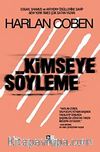 Kimseye Söyleme