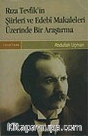 Rıza Tevfik'in Şiirleri ve Edebi Makaleleri Üzerinde Bir Araştırma