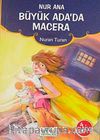 Nur Ana/Büyük Ada'da Macera