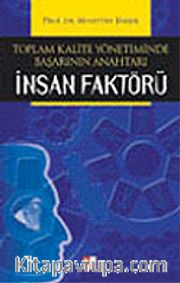 Toplam Kalite Yönetiminde Başarının Anahtarı İnsan Faktörü