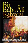 Bir Bab-ı Ali Kahvesi