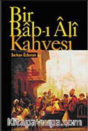 Bir Bab-ı Ali Kahvesi