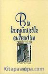 Bir Komünistle Evlendim