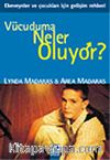Vücuduma Neler Oluyor (Erkek)