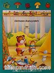 Ormanı Koruyalım / Ormanın Sevimli Hayvanları Dizisi