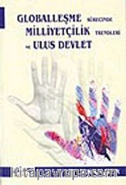 Globalleşme Sürecinde Milliyetçilik Trendleri ve Ulus Devlet