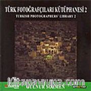 Türk Fotoğrafçıları Kütüphanesi - 2