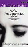 Adını Kader Koyduk: Kadın Açık Cezaevinden Notlar