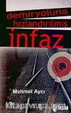 Demiryoluna Hızlandırılmış İnfaz