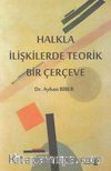 Halkla İlişkilerde Teorik Bir Çerçeve