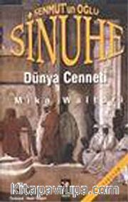 Sinuhe II: Senmut'un Oğlu / Dünya Cenneti