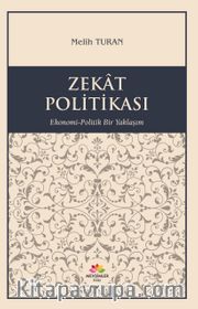 Zekat Politikası <br /> Ekonomi-Politik Yaklaşım