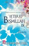 Yeter Ki Bismillah De
