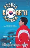 Pusula Kore’yi Gösterdi
