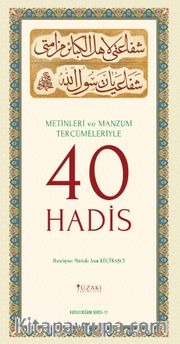Metinleri ve Manzum Tercümeleriyle 40 Hadis