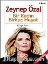 Zeynep Özal: Bir Kadın Birkaç Hayat