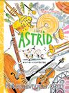 Sinek Astrid Müziği Keşfediyor