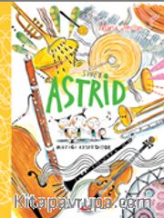 Sinek Astrid Müziği Keşfediyor
