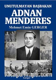 Unutulmayan Başbakan Adnan Menderes