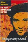 Ser Verip Sır Vermeyen Bir Yiğit