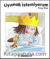 Uyumak İstemiyorum  / Küçük Prenses