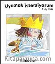 Uyumak İstemiyorum  / Küçük Prenses