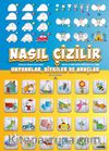 Nasıl Çizilir / Hayvanlar, Bitkiler ve Araçlar