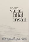 Kur'an'ı Anlamanın Fikri Arkaplanı: Varlık Bilgi İnsan 