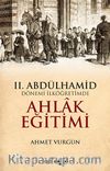 II. Abdülhamid Dönemi İlköğretimde Ahlak Eğitimi